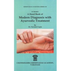 A Hand Book Of Modern Diagnosis with Ayurvedic Treatment